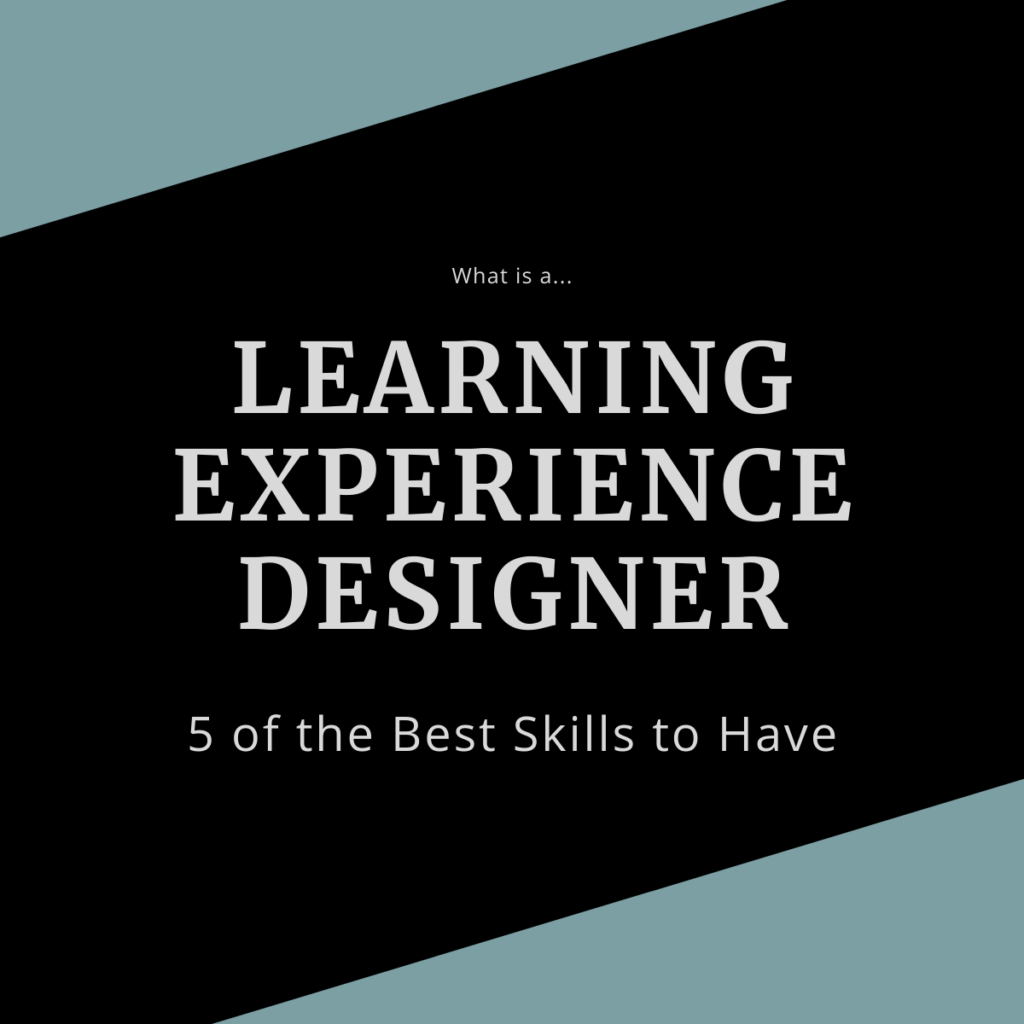 learning-experience-designer-5-of-the-best-skills-to-have-ttd